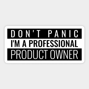 Don't panic I'm a professional Product Owner Sticker